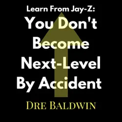 learn from jay-z: you don't become next-level by accident: dre baldwin's daily game singles, book 2 (unabridged) audiobook cover image
