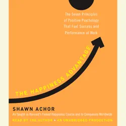 the happiness advantage: the seven principles of positive psychology that fuel success and performance at work (unabridged) audiobook cover image
