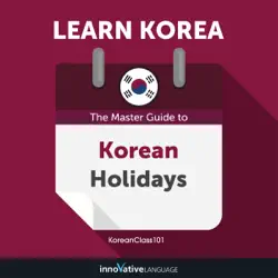 learn korean: the master guide to korean holidays for beginners (unabridged) audiobook cover image