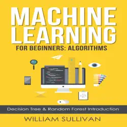 machine learning for beginners: algorithms, decision tree & random forest introduction (unabridged) audiobook cover image