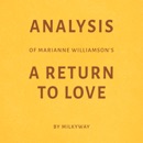 Analysis of Marianne Williamson's A Return to Love (Unabridged) MP3 Audiobook