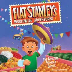 flat stanley's worldwide adventures #5: the amazing mexican secret audiobook cover image