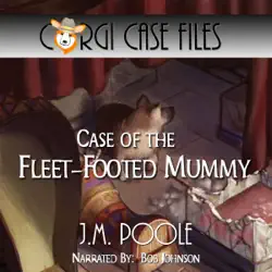 case of the fleet-footed mummy: corgi case files, volume 2 (unabridged) audiobook cover image
