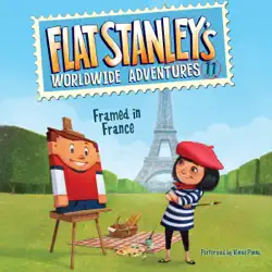 flat stanley's worldwide adventures #11: framed in france audiobook cover image