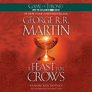 A Feast for Crows: A Song of Ice and Fire: Book Four (Unabridged) MP3 Audiobook