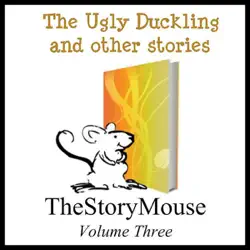 the ugly duckling and other stories: the story mouse, volume 3 (unabridged) audiobook cover image