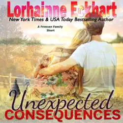 unexpected consequences: the friessens, book 14 (unabridged) audiobook cover image