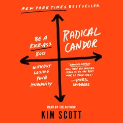 radical candor: be a kick-ass boss without losing your humanity audiobook cover image