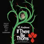 If There Be Thorns (Unabridged)