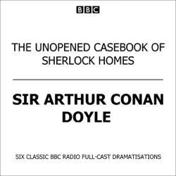 the unopened casebook of sherlock holmes audiobook cover image