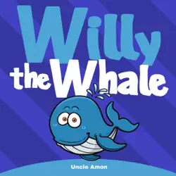 willy the whale: short stories, games, and jokes!: fun time reader, book 1 (unabridged) audiobook cover image