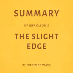 summary of jeff olson’s the slight edge by milkyway media (unabridged) audiobook cover image