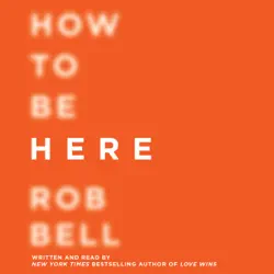 how to be here audiobook cover image