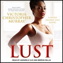 Lust: A Seven Deadly Sins Novel MP3 Audiobook