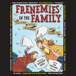 frenemies in the family: famous brothers and sisters who butted heads and had each other's backs (unabridged) audiobook cover image