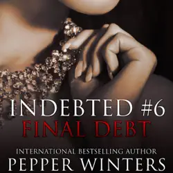 final debt: indebted, book 6 (unabridged) audiobook cover image