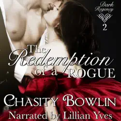 the redemption of a rogue: dark regency, book 2 (unabridged) audiobook cover image