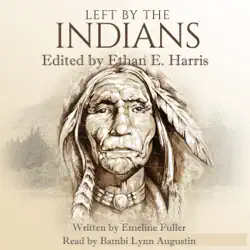 left by the indians: story of my life (unabridged) audiobook cover image