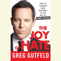 the joy of hate: how to triumph over whiners in the age of phony outrage (unabridged) audiobook cover image