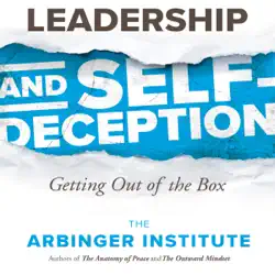 leadership and self-deception: getting out of the box audiobook cover image