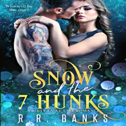 snow and the 7 hunks: a contemporary fairy tale romance (unabridged) audiobook cover image