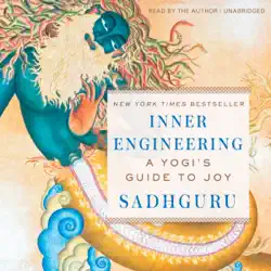 inner engineering: a yogi's guide to joy (unabridged) audiobook cover image