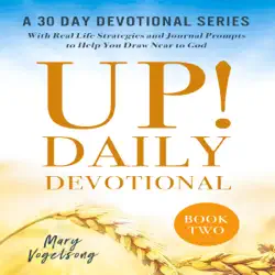 up! daily devotional: a 30 day devotional series: strategies and journal prompts to help you draw near to god, book two (unabridged) audiobook cover image