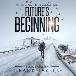 future's beginning: surviving the evacuation, book 13 (unabridged) audiobook cover image