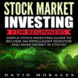 stock market investing for beginners: simple stock investing guide to become an intelligent investor and make money in stocks (unabridged) audiobook cover image