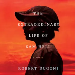 the extraordinary life of sam hell: a novel (unabridged) audiobook cover image