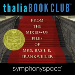 thalia kids' book club: from the mixed-up files of mrs. basil e. frankweiler 50th anniversary audiobook cover image