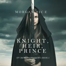 knight, heir, prince (of crowns and glory—book 3) audiobook cover image