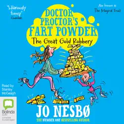 the great gold robbery - doctor proctor's fart powder book 4 (unabridged) audiobook cover image