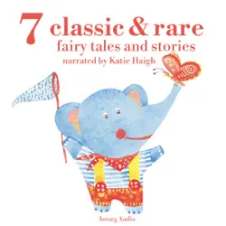 7 classic and rare fairy tales and stories audiobook cover image