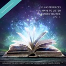 10 Masterpieces You Have To Listen To Before You Die: Vol. 1 MP3 Audiobook