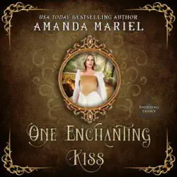 one enchanting kiss: enduring legacy: enduring legacy, book 2 (unabridged) audiobook cover image