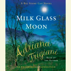 milk glass moon: a novel (big stone gap novels) (unabridged) audiobook cover image