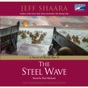 The Steel Wave: A Novel of World War II (Unabridged)