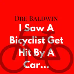 i saw a bicyclist get hit by a car: dre baldwin's daily game singles, book 4 (unabridged) audiobook cover image