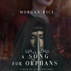 a song for orphans (a throne for sisters—book three) audiobook cover image