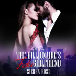 the billionaire's fake girlfriend: the billionaire saga, book 1 (unabridged) audiobook cover image