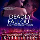 Deadly Fallout: Red Stone Security Series Volume 10 (Unabridged) MP3 Audiobook