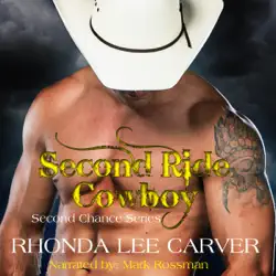 second ride cowboy: second chance cowboy, book 2 (unabridged) audiobook cover image