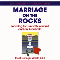marriage on the rocks: learning to live with yourself and an alcoholic (unabridged) audiobook cover image