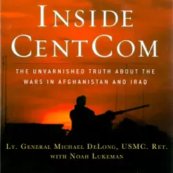inside centcom: the unvarnished truth about the wars in afghanistan and iraq (unabridged) audiobook cover image