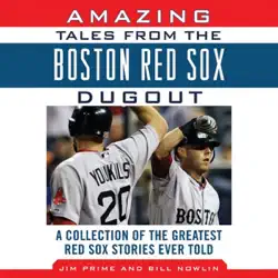 amazing tales from the boston red sox dugout: a collection of the greatest red sox stories ever told (unabridged) audiobook cover image