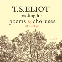 t. s. eliot reading his poems and choruses audiobook cover image