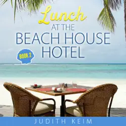 lunch at the beach house hotel: the beach house hotel, book 2 (unabridged) audiobook cover image