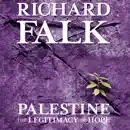 Palestine: The Legitimacy of Hope (Unabridged) escuche, reseñas de audiolibros y descarga de MP3