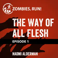 zombies, run!: the way of all flesh (episode 1) audiobook cover image